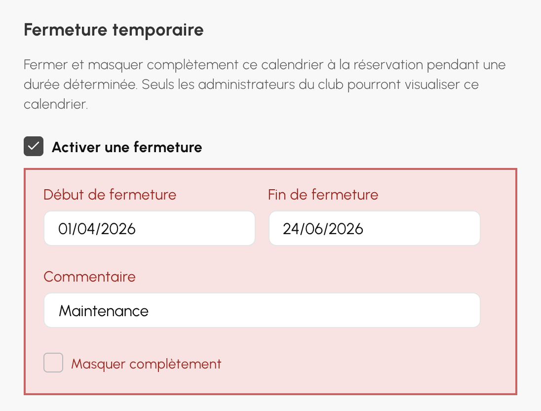 Fermeture temporaire d'un calendrier : dates, commentaire et masquage