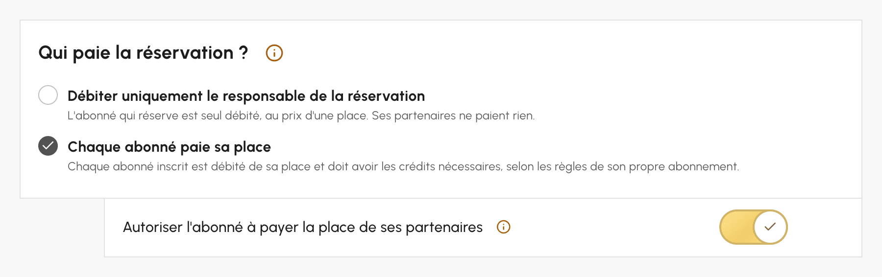 Bloc Qui paie la réservation ? de l'onglet Crédits : chaque abonné paie sa place, et l'abonné qui réserve est autorisé à payer la place de ses partenaires